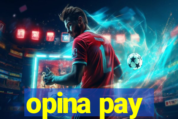 opina pay